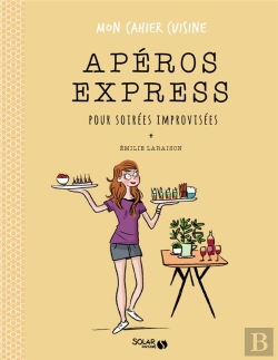Bertrand.pt - Aperos Express Pour Soirees Improvisees - Mon Cahier Cuisine