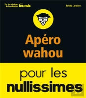 Aperos Wahou Pour Les Nullissimes