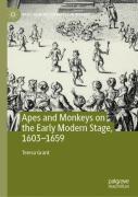 Apes And Monkeys On The Early Modern Stage, 1603â€“1659