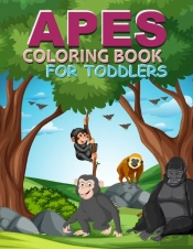 Apes Coloring Book For Toddlers