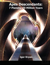 Apes Descendants: 7 Planets, 70 Million