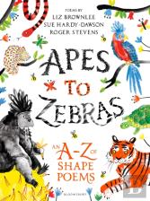 Apes To Zebras: An A-Z Of Shape Poems