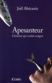 Apesanteur ; L'Homme Qui Voulait Maigrir