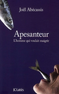 Bertrand.pt - Apesanteur ; L'Homme Qui Voulait Maigrir