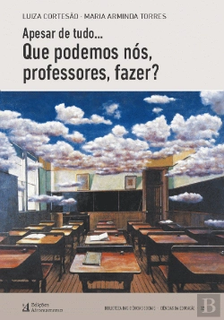 Bertrand.pt - Apesar de Tudo... Que Podemos nós, Professores, Fazer?