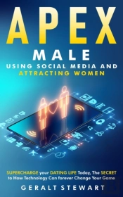 Apex Male: Supercharge Your Dating Life