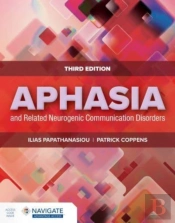 Aphasia And Related Neurogenic Communication Disorders