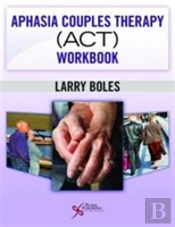 Aphasia Couples Therapy (Act) Workbook
