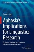 Aphasiaâ€™S Implications For Linguistics Research
