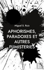 Aphorismes, Paradoxes Et Autres Fumisteries - Illustrations, Couleur