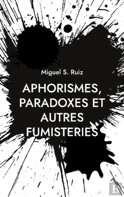 Bertrand.pt - Aphorismes, Paradoxes Et Autres Fumisteries - Illustrations, Couleur