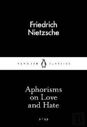 Aphorisms On Love And Hate