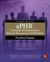 Aphr Associate Professional In Human Resources Certification Practice Exams, Second Edition