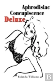 Aphrodisiac Concupiscence Deluxe