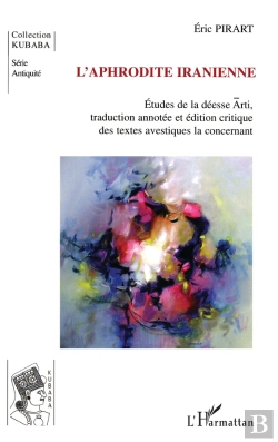 Bertrand.pt - Aphrodite Iranienne ; Études De La Déesse Arti