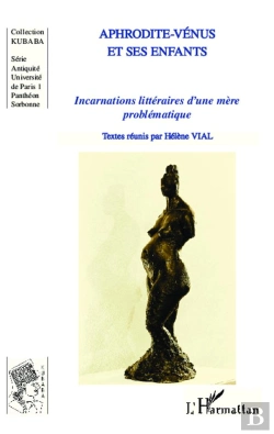 Bertrand.pt - Aphrodite-Vénus Et Ses Enfants ; Incarnations Littéraires D'Une Mère Problématique