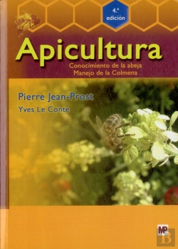 Bertrand.pt - Apicultura: Conocimiento De La Abeja. Manejo De La Colmena. 4ª Edición