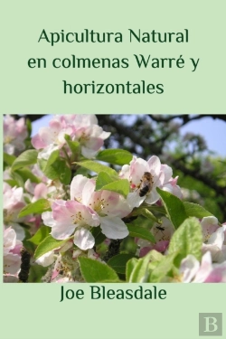 Bertrand.pt - Apicultura Natural En Colmenas Warre Y Horizontales