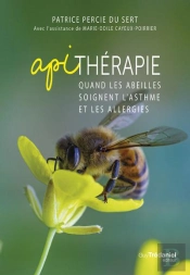 Apitherapie - Quand Les Abeilles Soignent L'Asthme Et Les Allergies