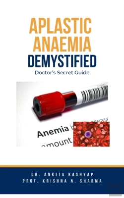 Bertrand.pt - Aplastic Anaemia Demystified: Doctor'S Secret Guide