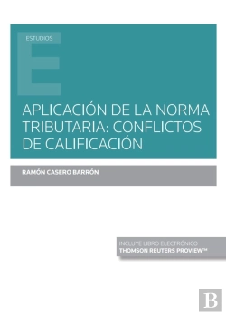 Bertrand.pt - Aplicación De La Norma Tributaria: Conflictos De Calificación (Papel + E-Book)