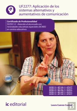 Bertrand.pt - Aplicacion De Los Sistemas Alternativos Y Aumentativos De Comunicacion. Ssce0112 - Atencion Al Alumnado C