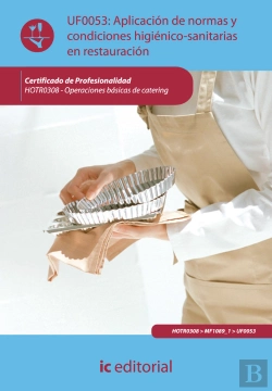 Bertrand.pt - Aplicacion De Normas Y Condicioneshigienico-Sanitarias En Restauracion. Hotr0308 - Operaciones Basicas D