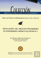 Aplicación Del Proceso Enfermero En Enfermería Médico-Quirúrgica