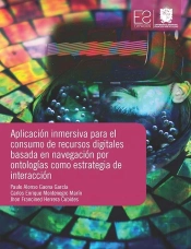 Aplicación Inmersiva Para El Consumo De Recursos Digitales Basada En Navegación Por Ontologías Como Estrategia De Interacción
