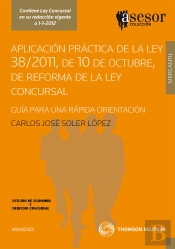 Aplicación Práctica De La Ley 38/2011 De 10 De Octubre, De Reforma De La Ley Concursal - Gu¡A Para U
