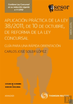 Bertrand.pt - Aplicación Práctica De La Ley 38/2011 De 10 De Octubre, De Reforma De La Ley Concursal - Gu¡A Para U