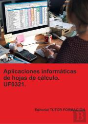 Aplicaciones Informaticas De Hojas De Calculo. Uf0321.