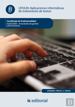 Bertrand.pt - Aplicaciones Informaticas De Tratamiento De Textos. Adgd0308 - Actividades De Gestion Administrativa