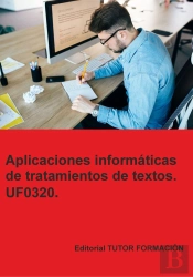 Aplicaciones Informaticas De Tratamiento De Textos. Uf0320.