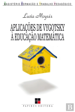 Bertrand.pt - Aplicações De Vygotsky À Educação Matemática