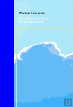 Bertrand.pt - Apocalipsis Y Profecías Del Tiempo Del Final