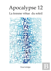 Apocalypse 12 - La Femme Vetue Du Soleil