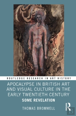 Bertrand.pt - Apocalypse In British Art And Visual Culture In The Early Twentieth Century