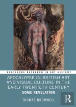 Apocalypse In British Art And Visual Culture In The Early Twentieth Century