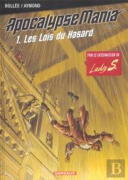 Apocalypse Mania - Cycle 2 Tome 1 : Les Lois Du Hasard