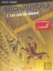 Apocalypse Mania - Cycle 2 Tome 1 : Les Lois Du Hasard