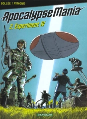 Apocalypse Mania T.2; Experiment Iv