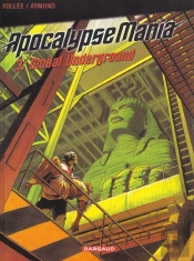 Apocalypse Mania T.3; Global Underground
