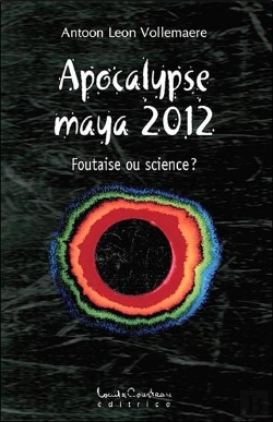 Bertrand.pt - Apocalypse Maya 2012 ; Foutaise Ou Science ?