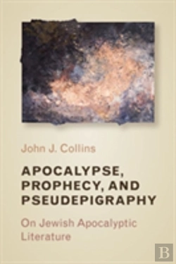Bertrand.pt - Apocalypse, Prophecy, And Pseudepigraphy