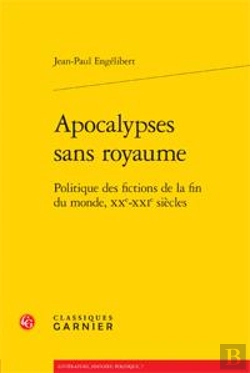 Bertrand.pt - Apocalypses Sans Royaume ; Politique Des Fictions De La Fin Du Monde, Xxe-Xxie Siècles