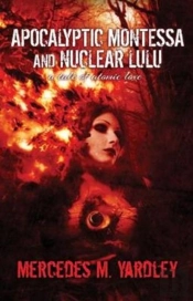Apocalyptic Montessa And Nuclear Lulu