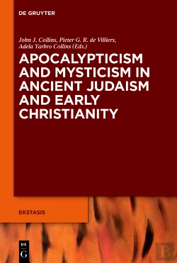 Bertrand.pt - Apocalypticism And Mysticism In Ancient Judaism And Early Christianity