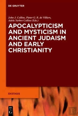 Bertrand.pt - Apocalypticism And Mysticism In Ancient Judaism And Early Christianity