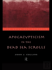 Apocalypticism In The Dead Sea Scrolls